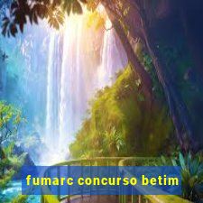 fumarc concurso betim